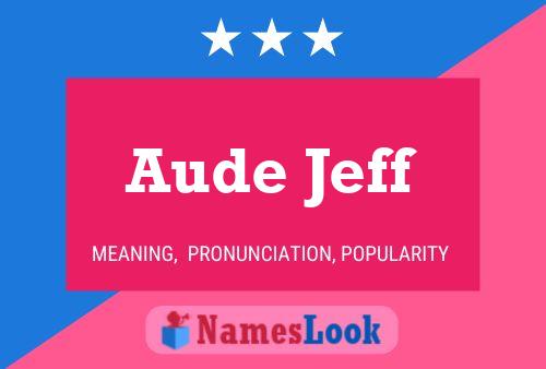 Pôster do nome Aude Jeff