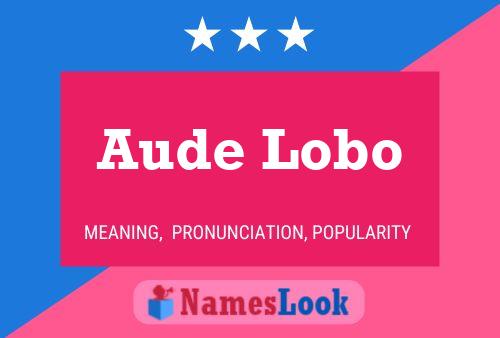 Pôster do nome Aude Lobo