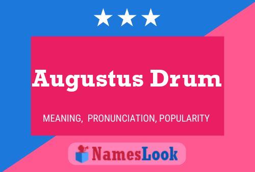 Pôster do nome Augustus Drum