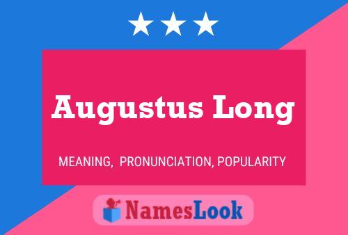 Pôster do nome Augustus Long