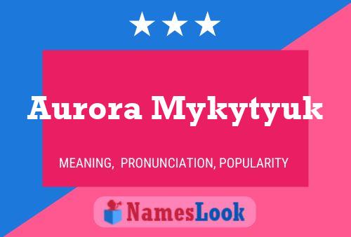 Pôster do nome Aurora Mykytyuk