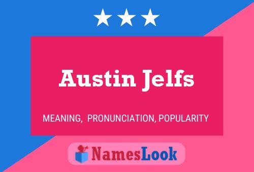 Pôster do nome Austin Jelfs