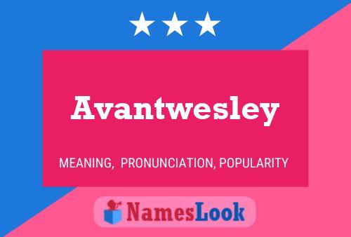 Pôster do nome Avantwesley