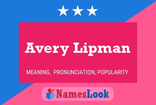 Pôster do nome Avery Lipman