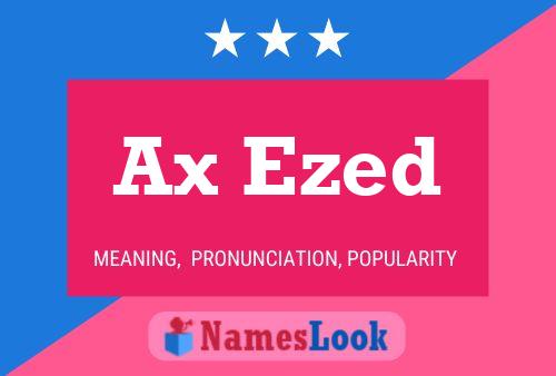 Pôster do nome Ax Ezed