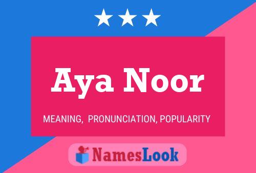 Pôster do nome Aya Noor