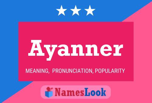 Pôster do nome Ayanner