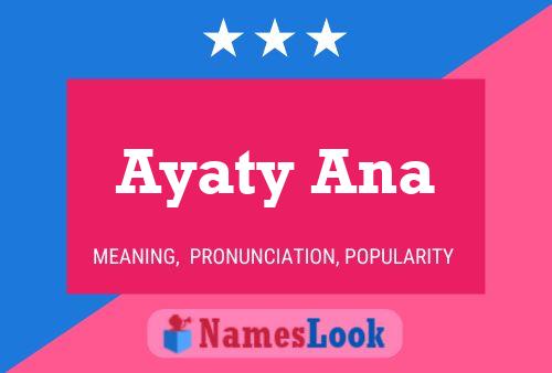 Pôster do nome Ayaty Ana