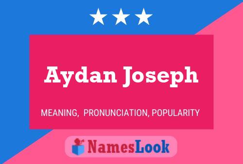 Pôster do nome Aydan Joseph