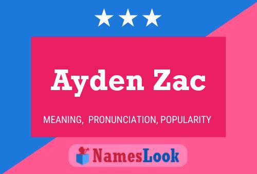 Pôster do nome Ayden Zac