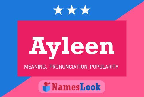 Pôster do nome Ayleen