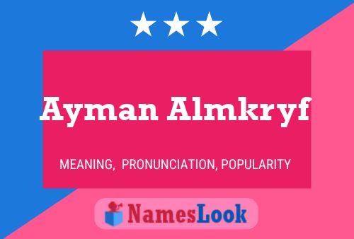 Pôster do nome Ayman Almkryf