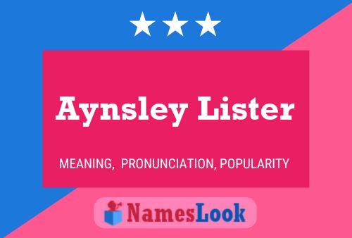 Pôster do nome Aynsley Lister