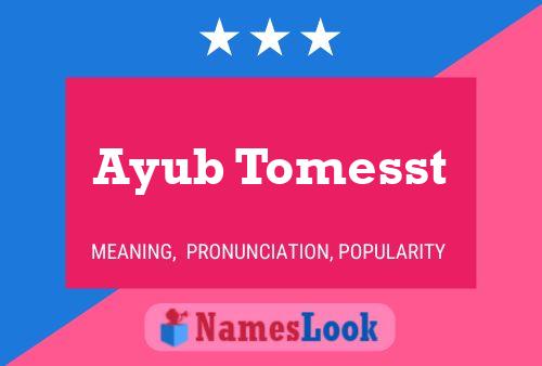 Pôster do nome Ayub Tomesst