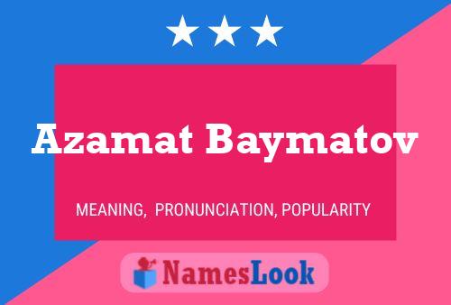 Pôster do nome Azamat Baymatov