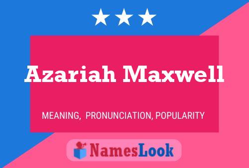 Pôster do nome Azariah Maxwell