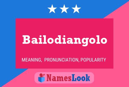 Pôster do nome Bailodiangolo