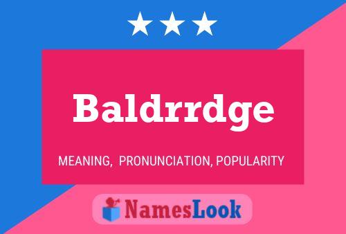 Pôster do nome Baldrrdge