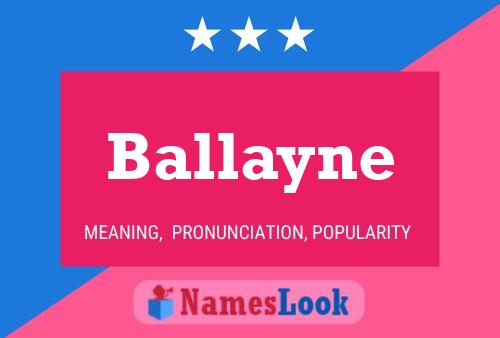 Pôster do nome Ballayne