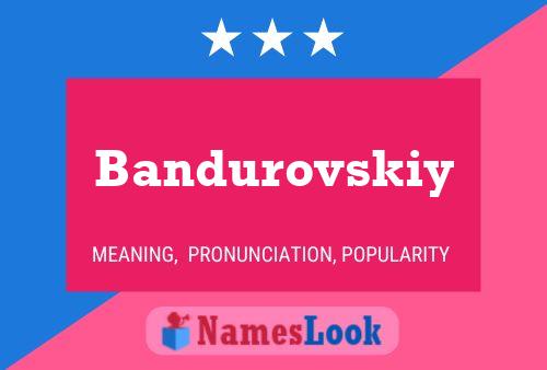 Pôster do nome Bandurovskiy