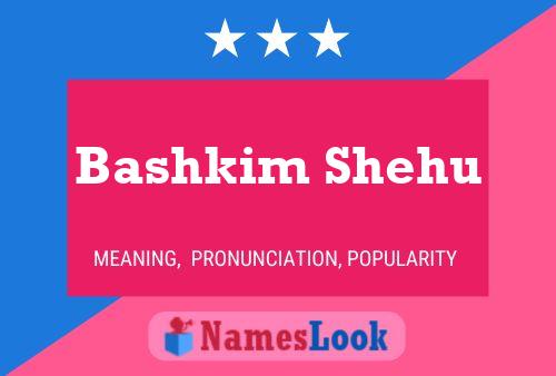 Pôster do nome Bashkim Shehu