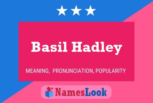 Pôster do nome Basil Hadley