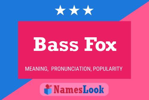 Pôster do nome Bass Fox