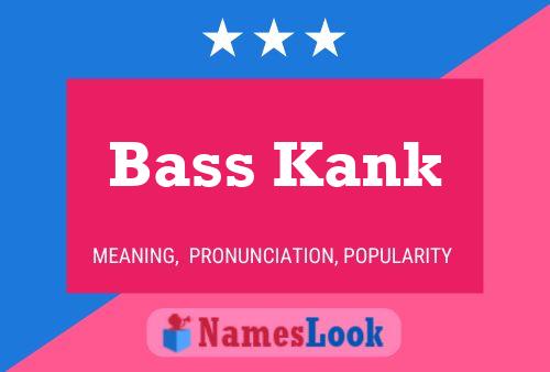 Pôster do nome Bass Kank