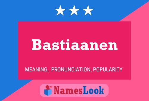 Pôster do nome Bastiaanen