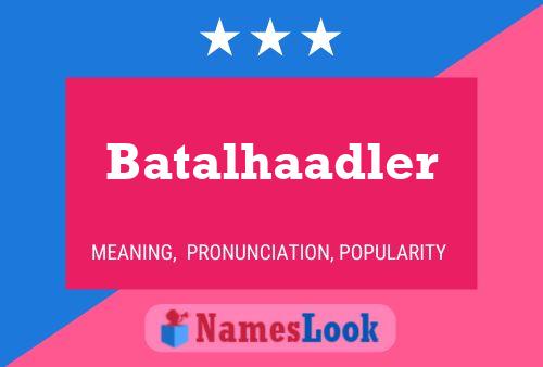 Pôster do nome Batalhaadler