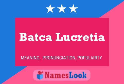 Pôster do nome Batca Lucretia