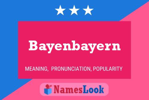 Pôster do nome Bayenbayern