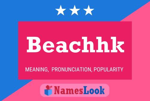 Pôster do nome Beachhk