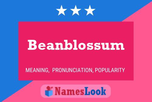 Pôster do nome Beanblossum