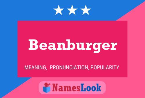 Pôster do nome Beanburger