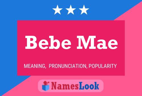 Pôster do nome Bebe Mae