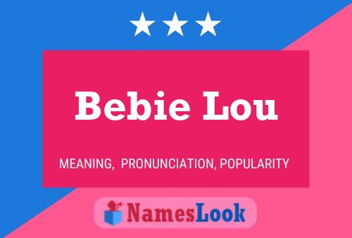 Pôster do nome Bebie Lou