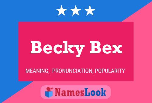 Pôster do nome Becky Bex