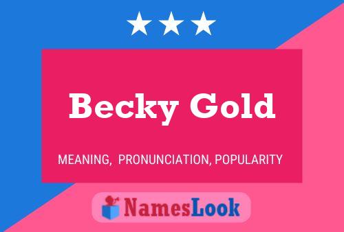 Pôster do nome Becky Gold