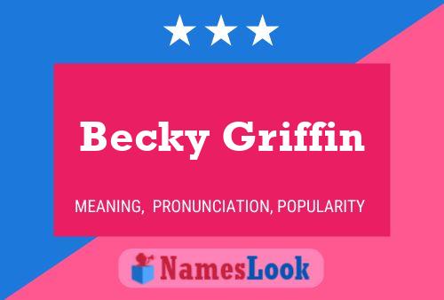 Pôster do nome Becky Griffin