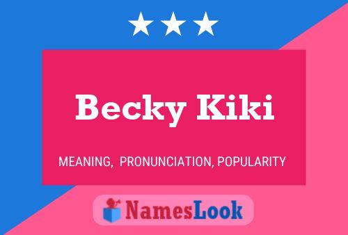 Pôster do nome Becky Kiki