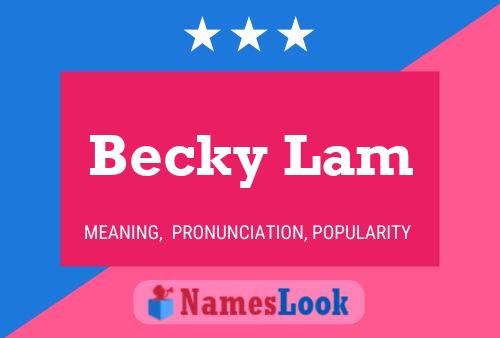 Pôster do nome Becky Lam