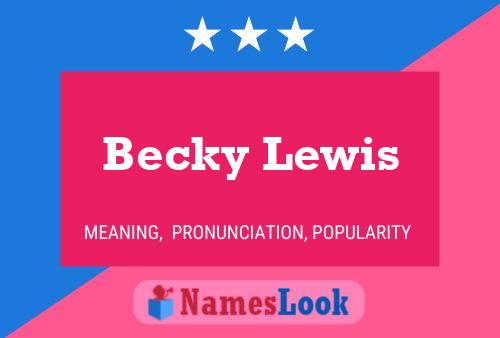 Pôster do nome Becky Lewis