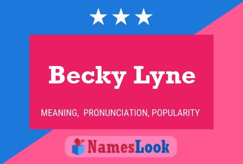 Pôster do nome Becky Lyne