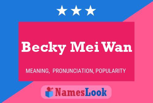 Pôster do nome Becky Mei Wan