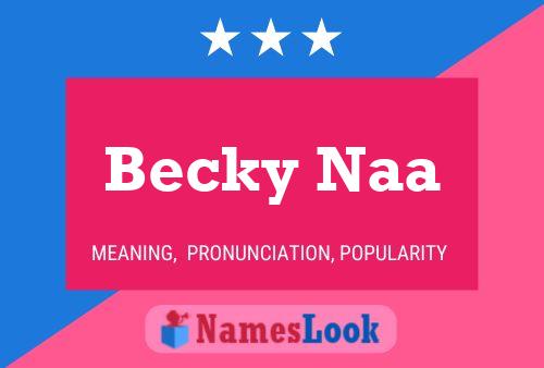 Pôster do nome Becky Naa