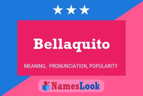 Pôster do nome Bellaquito