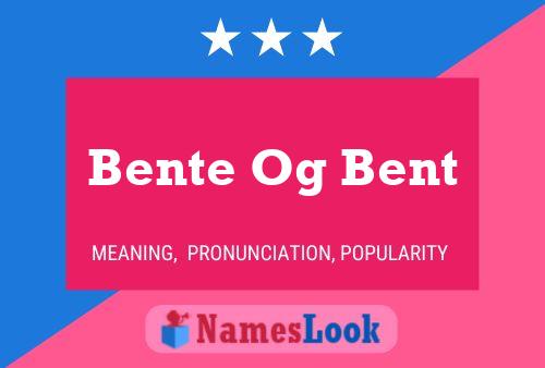 Pôster do nome Bente Og Bent