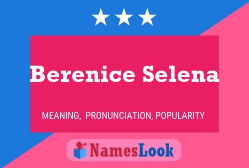 Pôster do nome Berenice Selena