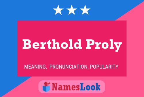 Pôster do nome Berthold Proly